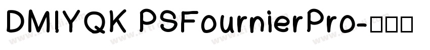 DMIYQK PSFournierPro字体转换 DMIYQK PSFournierPro字体转换